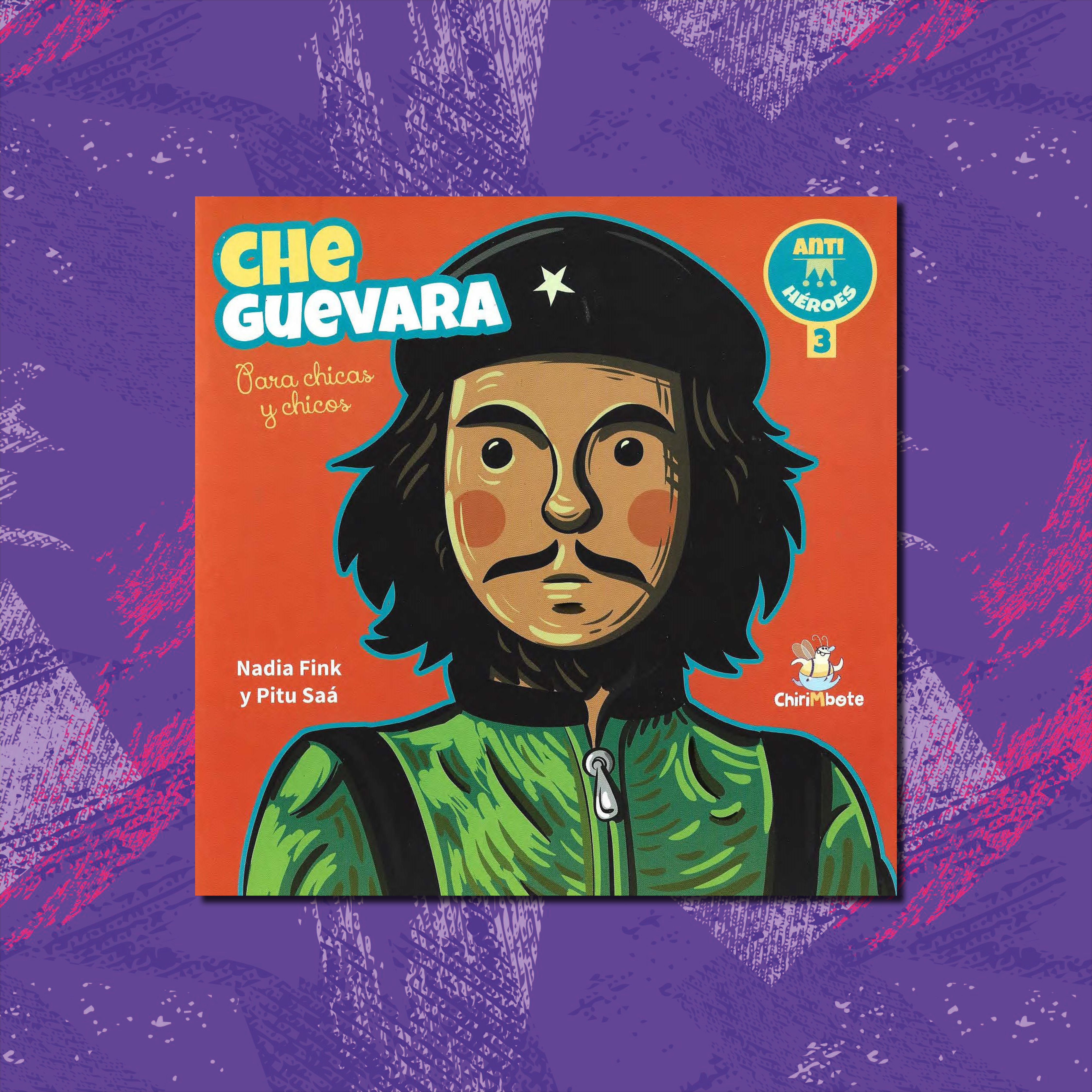 CHE GUEVARA - ANTIHÉROES #3