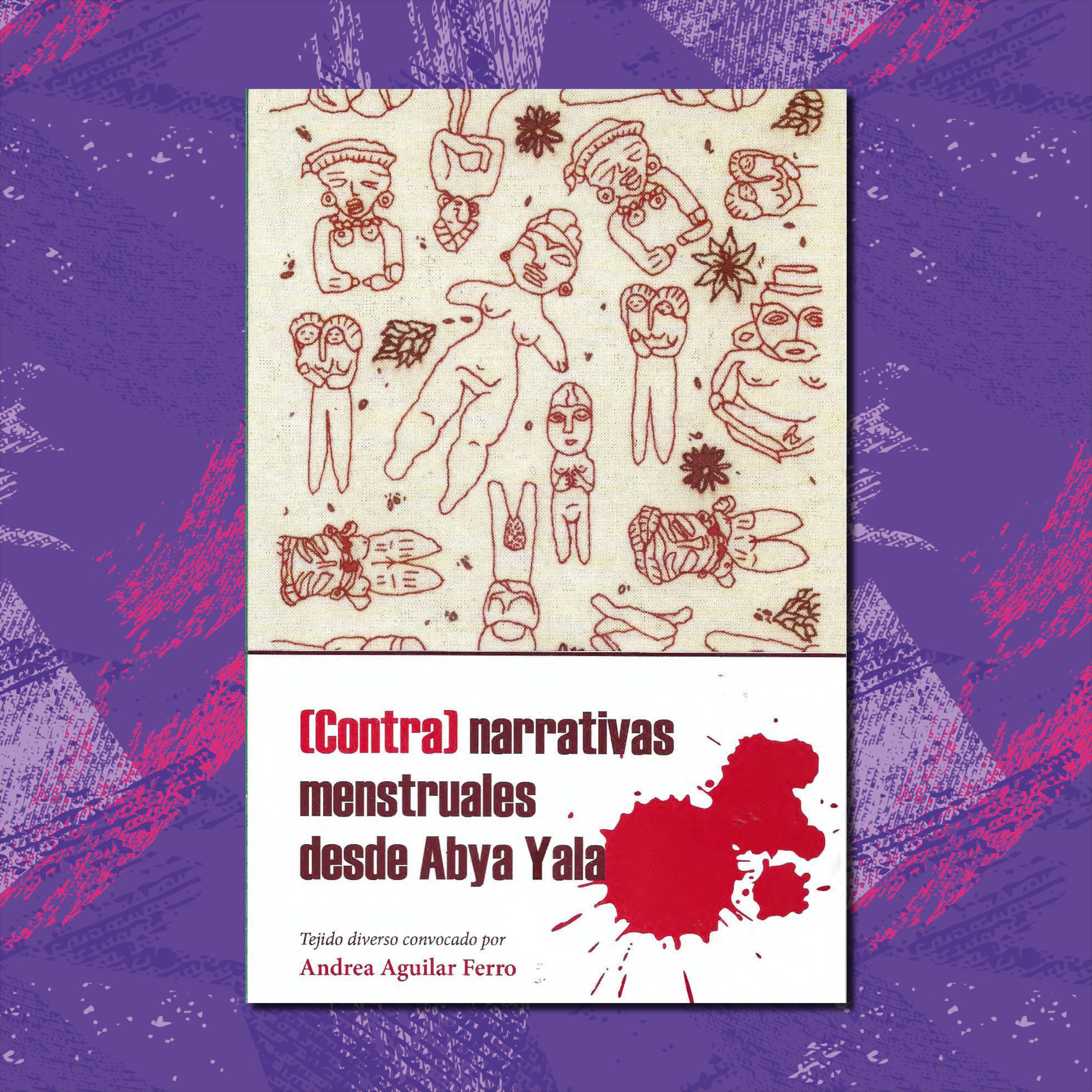 (CONTRA) NARRATIVAS MENSTRUALES DESDE ABYA YALA