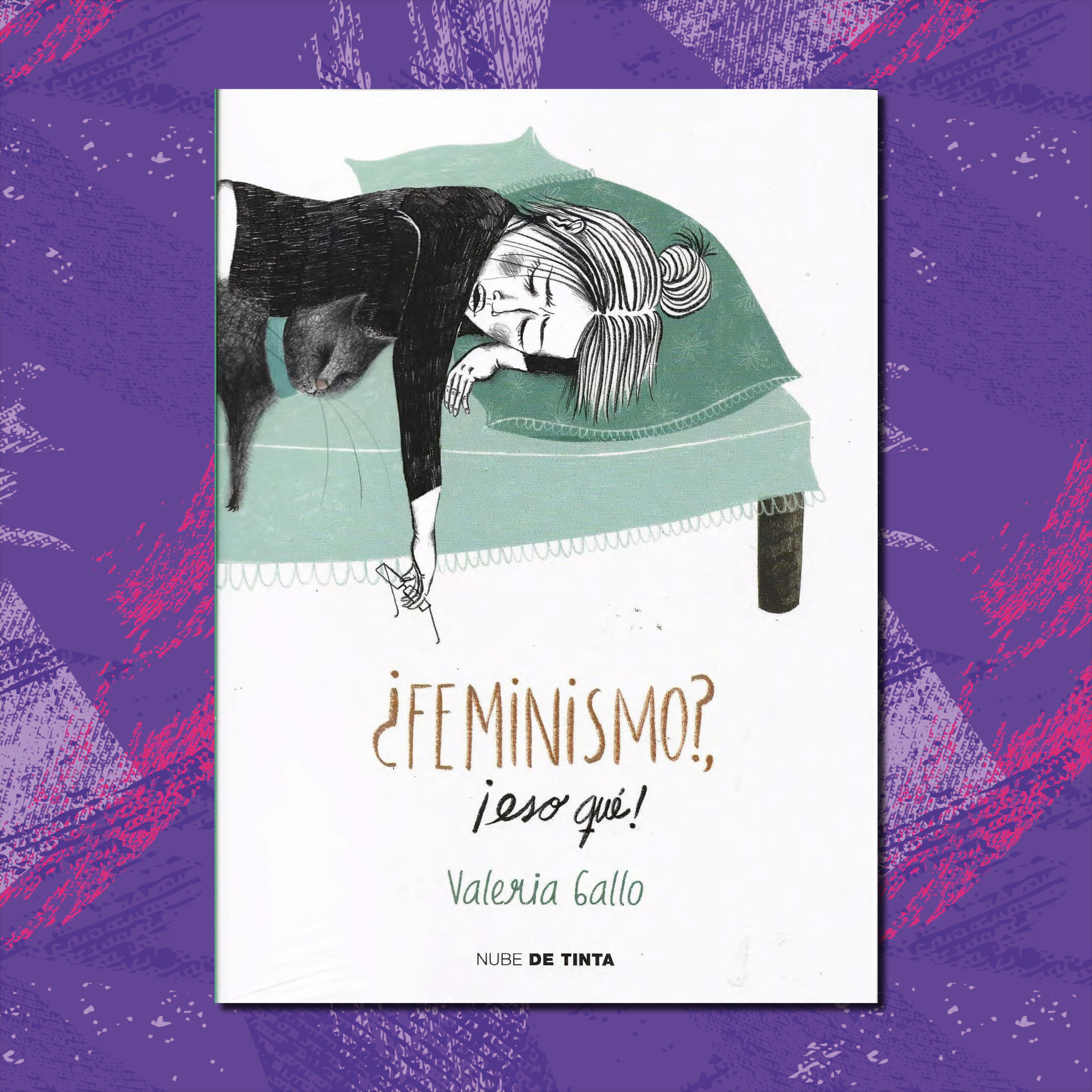 ¿FEMINISMO? ¡ESO QUÉ!