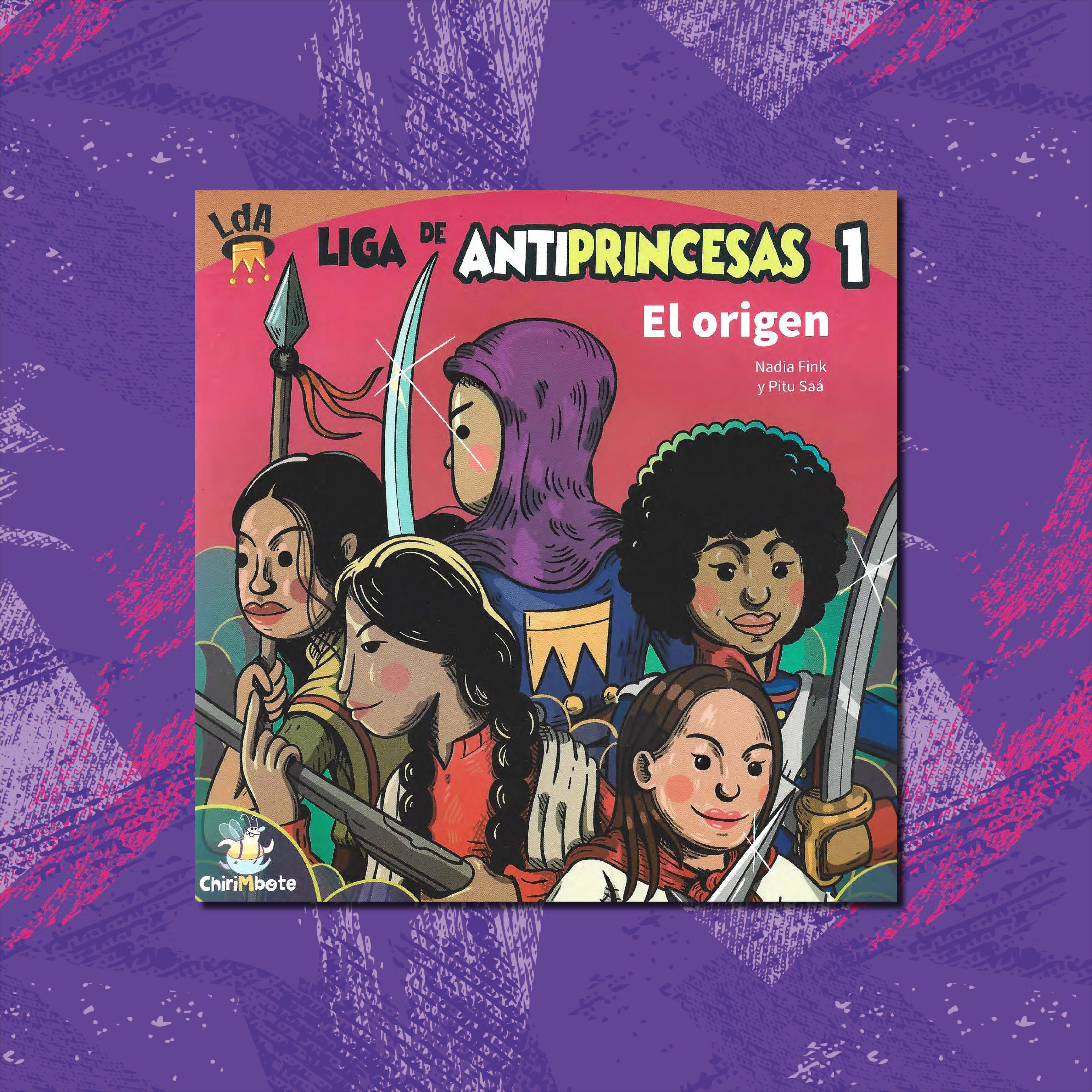 EL ORIGEN - LIGA DE ANTIPRINCESAS #1
