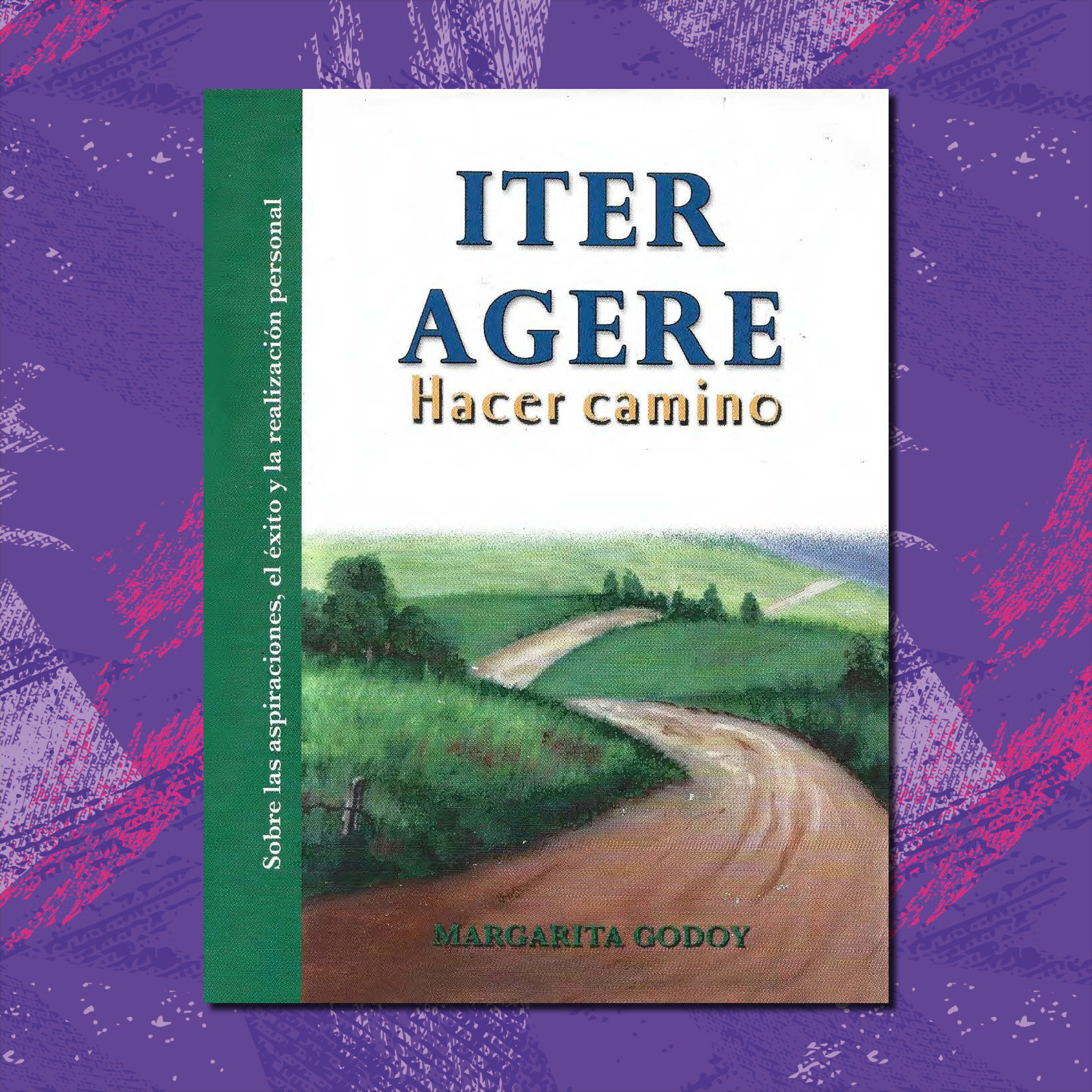 ITER AGERE - HACER CAMINO