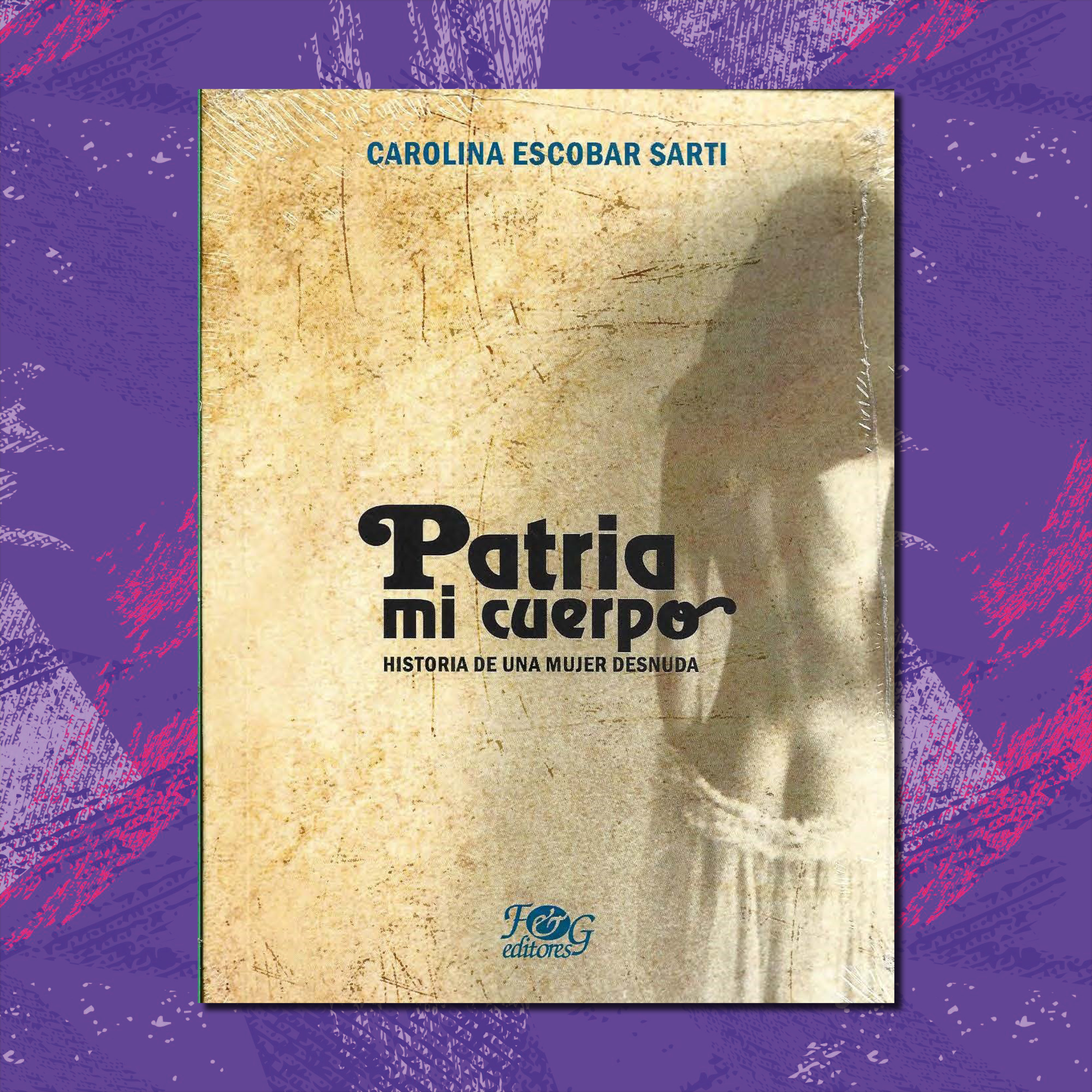 PATRIA MI CUERPO. HISTORIA DE UNA MUJER DESNUDA.