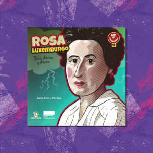ROSA LUXEMBURGO - ANTIPRINCESAS #12